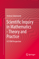 Scientific Inquiry in Mathematics - Theory and Practice - Andrzej Sokolowski