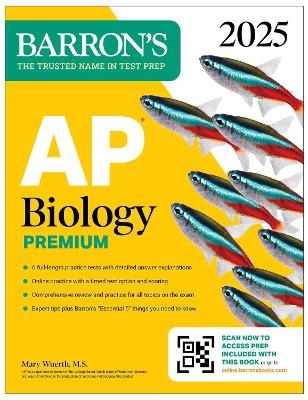 AP Biology Premium, 2025: Prep Book with 6 Practice Tests + Comprehensive Review + Online Practice - Mary Wuerth