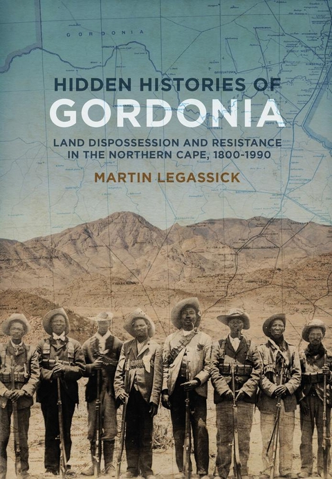 Hidden Histories of Gordonia -  Martin Legassick