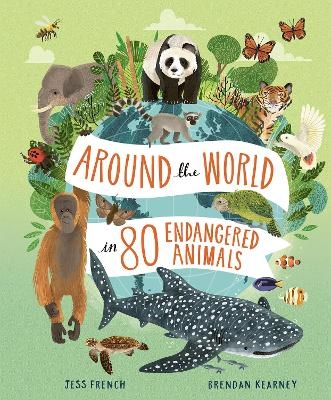 Around the World in 80 Endangered Animals - Jess French