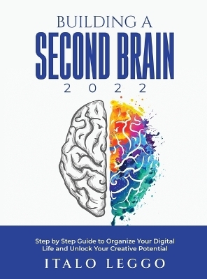 Building a Second Brain 2022 -  Italo Leggo