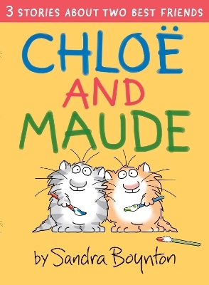 Chloe and Maude - Sandra Boynton