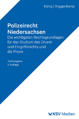 Polizeirecht Niedersachsen - König, Kai; Roggenkamp, Jan D
