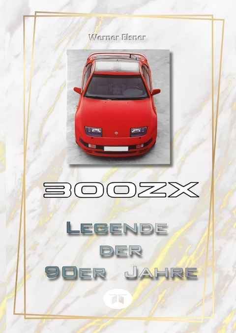 300 ZX - Legende der 90er Jahre - Werner Elsner
