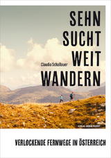 Sehnsucht Weitwandern - Claudia Schallauer