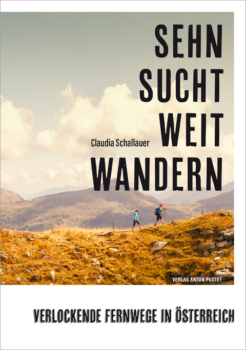 Sehnsucht Weitwandern - Claudia Schallauer