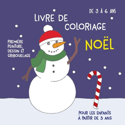 Livre de coloriage NoÃ«l pour les enfants Ã  partir de 3 ans - Victoria Isabelle