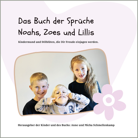 Das Buch der Sprüche Noahs, Zoes und Lillis - 