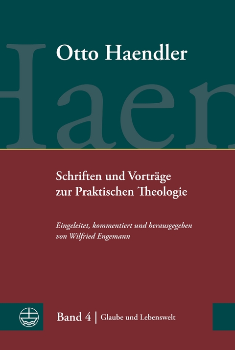 Schriften und Vorträge zur Praktischen Theologie - Otto Haendler