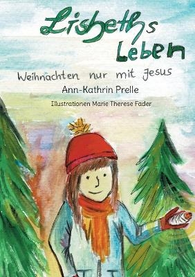 Lisbeth´s leben - Ann-Kathrin Prelle