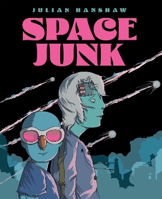 Space Junk - Julian Hanshaw