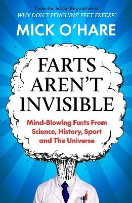 Farts Aren't Invisible - Mick O'Hare