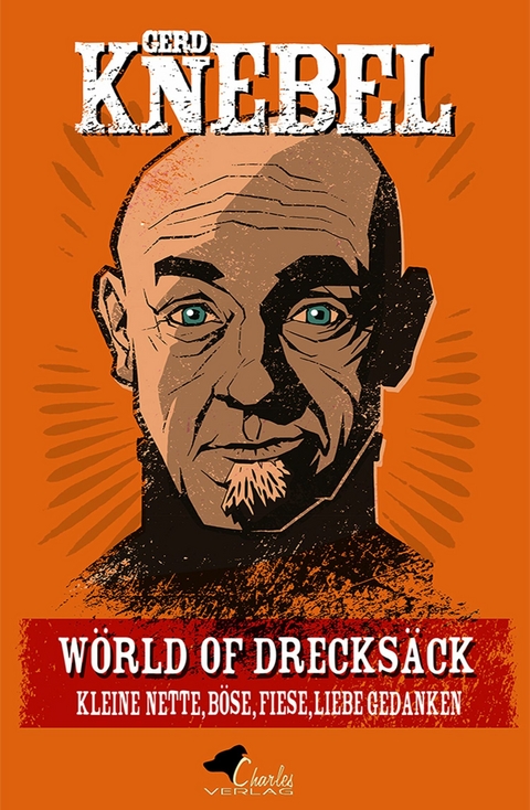 Wörld of Drecksäck -  Gerd Knebel