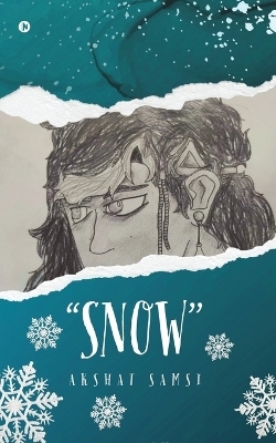 "Snow" -  Akshat Samsi