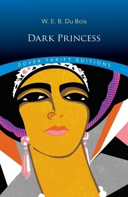 Dark Princess: a Romance - W. E. B. Du