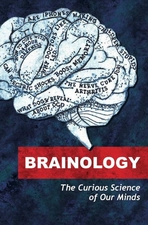 Brainology - Will Storr, John Walsh, Emma Young, Jo Marchant, Linda Geddes