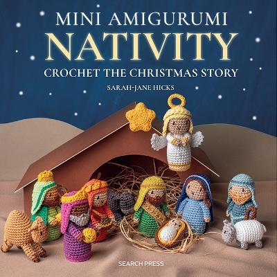 Mini Amigurumi Nativity - Sarah-Jane Hicks