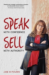 Speak With Confidence  Sell With Authority -  Jane M Powers