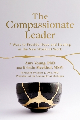 The Compassionate Leader - Amy Young, Kristin Meekhof