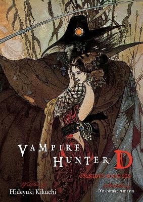 Vampire Hunter D Omnibus: Book Six - Hideyuki Kikuchi, Yoshitaka Amano, Kevin Leahy