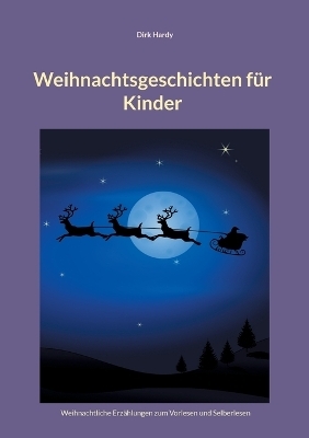 Weihnachtsgeschichten für Kinder - Dirk Hardy