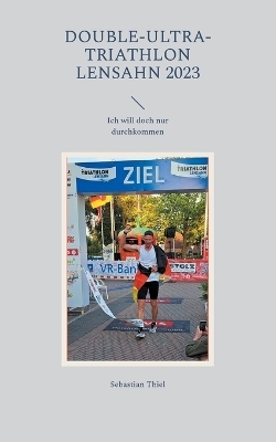 Double-Ultra-Triathlon Lensahn 2023 - Sebastian Thiel