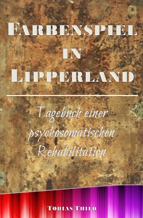 Farbenspiel in Lipperland - Tobias Thilo