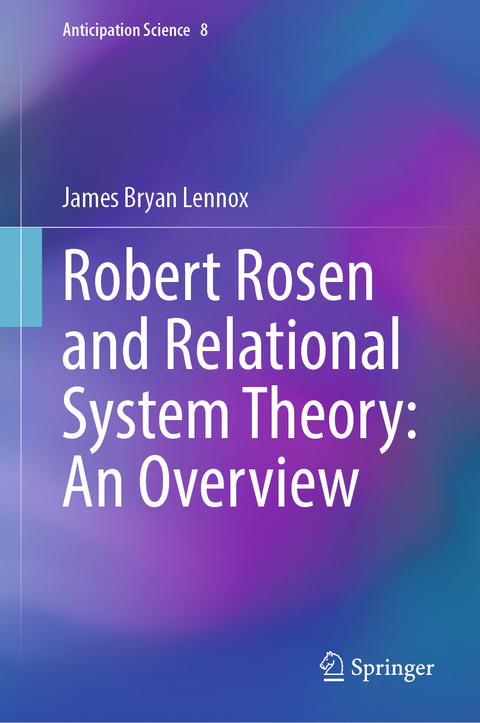 Robert Rosen and Relational System Theory: An Overview - James Bryan Lennox