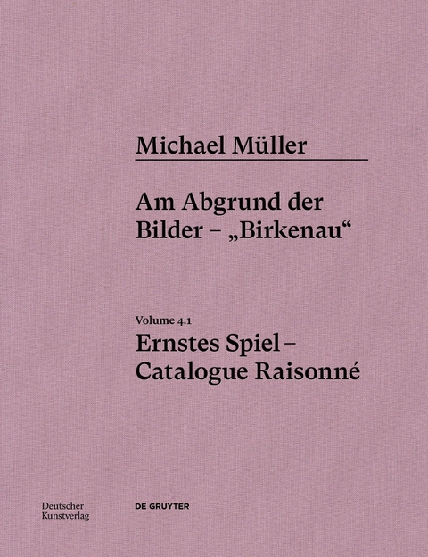 Michael Müller. Ernstes Spiel. Catalogue Raisonné - 