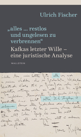 »alles … restlos und ungelesen zu verbrennen« - Ulrich Fischer