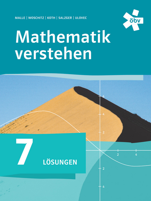 Mathematik verstehen 7, Lösungen - Maria Koth, Bernhard Salzger, Dr. Andreas Ulovec, Helge Woschitz, Gerald Puchinger