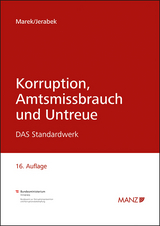 Korruption, Amtsmissbrauch und Untreue - Eva Marek, Robert Jerabek