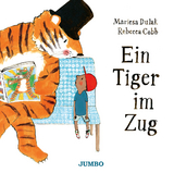 Ein Tiger im Zug - Mariesa Dulak
