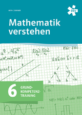 Mathematik verstehen Grundkompetenztraining 6, Arbeitsheft - Koth, Maria; Dorner, Christian