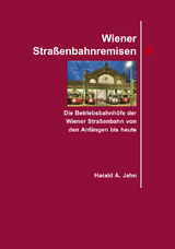 Wiener Straßenbahnremisen. - Harald A Jahn