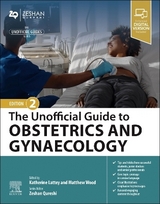 The Unofficial Guide to Obstetrics and Gynaecology - Wood, Matthew G; Lattey, Katherine