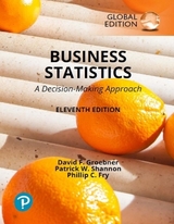 Business Statistics: A Decision Making Approach, Global Edition -- MyLab Statistics with Pearson eText - Groebner, David; Shannon, Patrick; Fry, Phillip