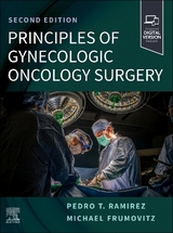 Principles of Gynecologic Oncology Surgery - Ramirez, Pedro T.; Frumovitz, Michael