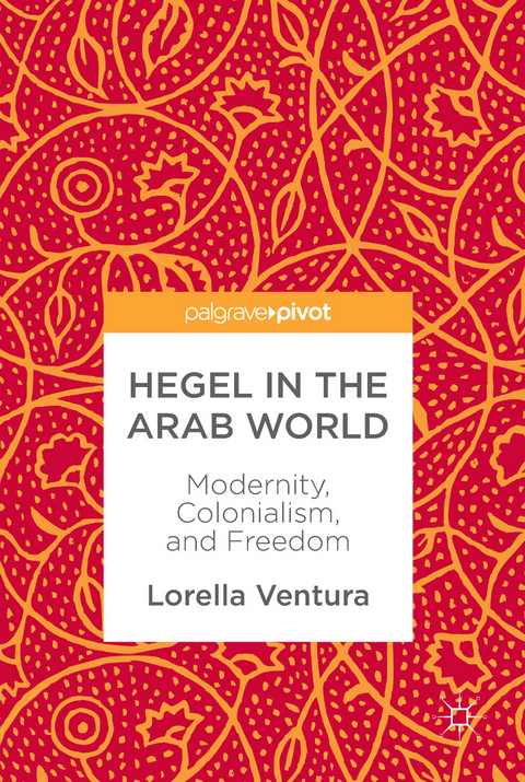 Hegel in the Arab World - Lorella Ventura