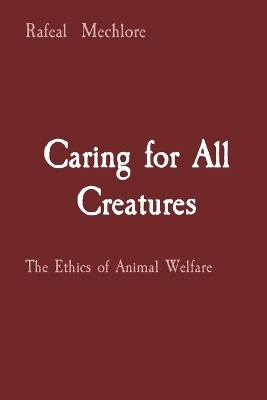 Caring for All Creatures - Rafeal Mechlore