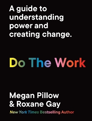 Do The Work - Megan Pillow, Roxane Gay