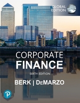 Corporate Finance, Global Edition -- Pearson MyLab Finance with Pearson eText Access Code - Berk, Jonathan; DeMarzo, Peter