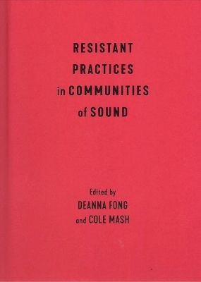 Resistant Practices in Communities of Sound - 