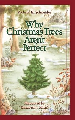 Why Christmas Trees Aren't Perfect - Richard H. Schneider