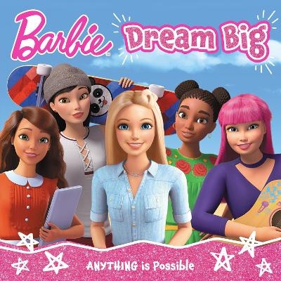 Barbie Dream Big Picture Book -  Barbie