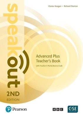 Speakout 2nd Edition Advanced Plus Teacher's Book with Teacher's Portal Access Code - ELEANOR KEEGAN, Richard Storton
