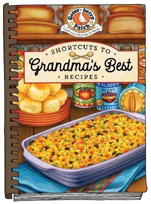 Shortcuts to Grandma's Best Recipes -  Gooseberry Patch