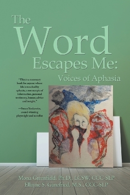 The Word Escapes Me - Mona Greenfield Ellayne Ganzfried