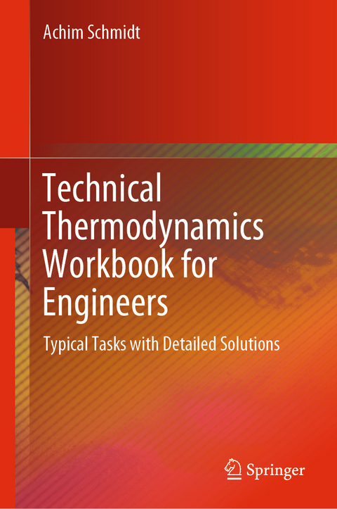 Technical Thermodynamics Workbook for Engineers - Achim Schmidt