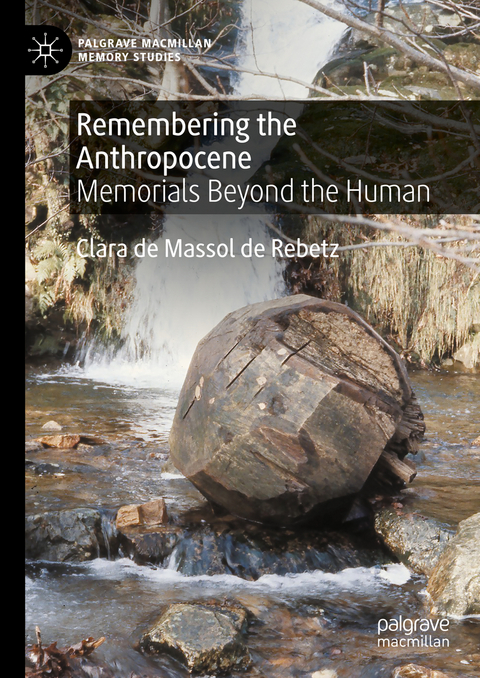 Remembering the Anthropocene - Clara de Massol de Rebetz